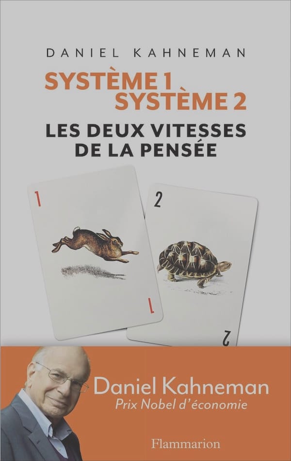 Système 1 / Système 2: Les deux vitesses de la pensée