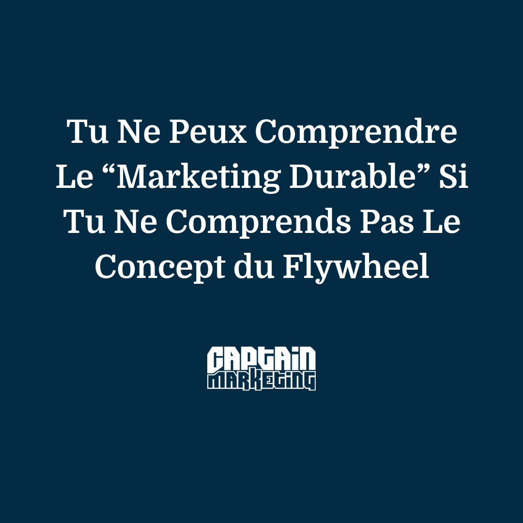 Flywheel Marketing + Effet Boule de Neige + Stock versus Flux