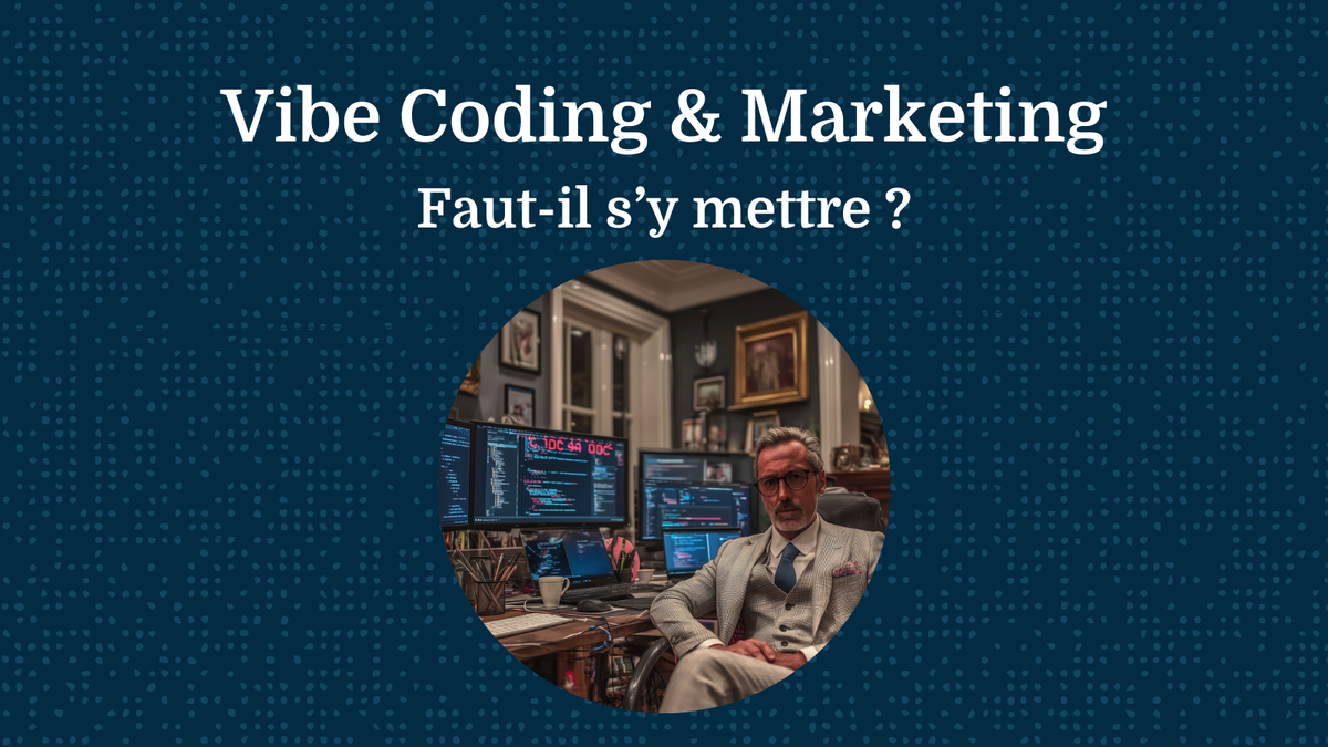 Vibe Coding : Le Nouveau Super-Pouvoir du Marketing Digital 2026